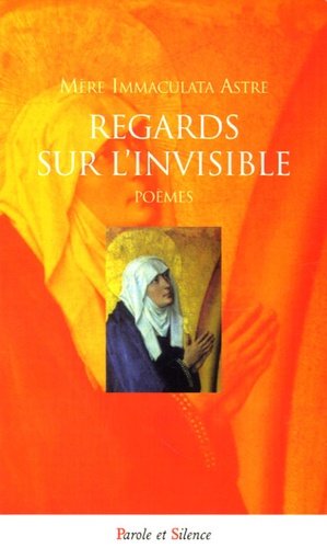  Mère Immaculata Astre - Regards sur l'invisible - Poèmes.