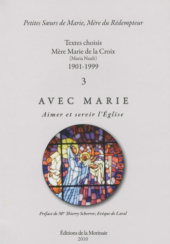  Mère Marie de la Croix - Aimer et servir l'Eglise.
