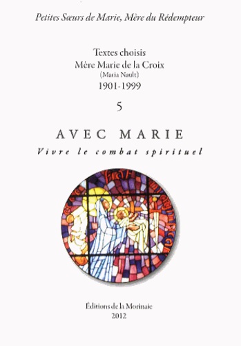  Mère Marie de la Croix - Vivre le combat spirituel.