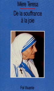  Mère Teresa - De la souffrance à la joie.