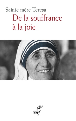  Mère Teresa - De la souffrance à la joie.