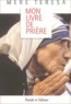  Mère Teresa - Mon livre de prière.