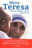  Mère Teresa - Quand l'amour est là, Dieu est là - Pour cheminer vers une union plus intime avec Dieu et un plus grand amour des autres.