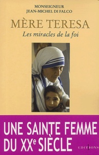 Jean-Michel Di Falco - Mère Teresa - Les miracles de la foi.