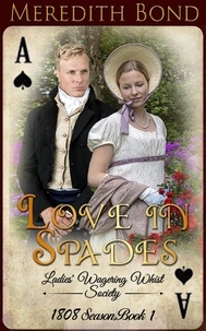  Meredith Bond - Love in Spades - The Ladies' Wagering Whist Society, #7.