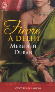 Meredith Duran - Fièvre à Delhi.