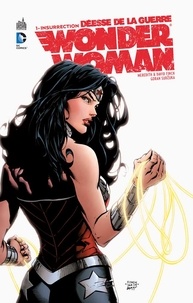 Meredith Finch et David Finch - Wonder Woman, déesse de la guerre Tome 1 : Insurrection.