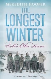 Mérédith Hooper - The Longest Winter - Scott's Other Heroes.