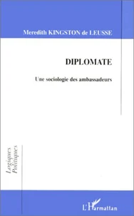 DIPLOMATE. Une sociologie des ambassadeurs