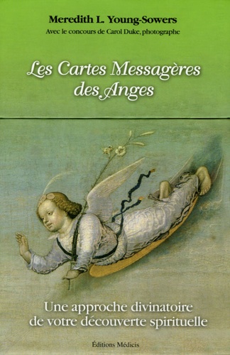 Meredith-L Young-Sowers - Les Cartes Messagères des Anges - Une approche divinatoire de votre découverte spirituelle.