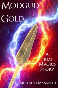  Meredith Mansfield - Modgud Gold (A Dual Magics Story) - Dual Magics, #1.5.