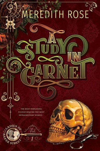  Meredith Rose - A Study In Garnet - Ladies of Baker Street, #1.