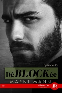 Meredith Sade et Marni Mann - DéBLOCKée - Épisode #3.