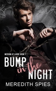  Meredith Spies - Bump in the Night - Medium at Large, #1.