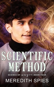  Meredith Spies - Scientific Method (Science of Magic Book Four) - Science of Magic, #4.
