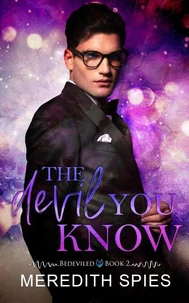 The Devil You Know  (Bedeviled Book 2)