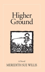  Meredith Sue Willis - Higher Ground - The Blair Ellen Morgan Trilogy, #1.