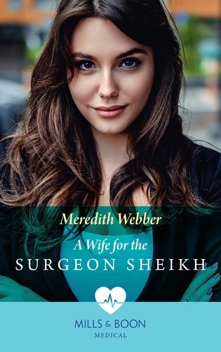 Meredith Webber - A Wife For The Surgeon Sheikh.
