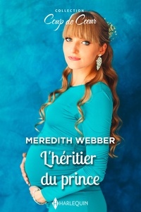 Meredith Webber - L'héritier du prince.