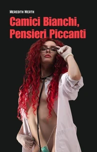 Camici Bianchi, Pensieri Piccanti