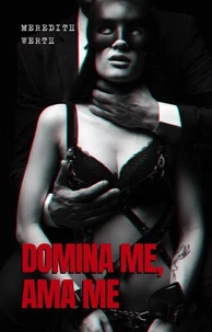 Domina Me, Ama Me