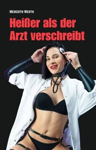 Heißer als der Arzt verschreibt