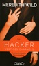 Meredith Wild - Hacker Tome 3 : Vertiges charnels.