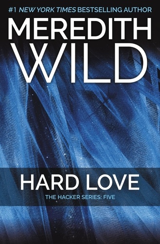 Hard Love. The Hacker Series #5