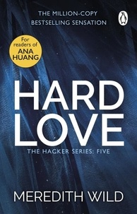 Meredith Wild - Hard Love - (The Hacker Series, Book 5).