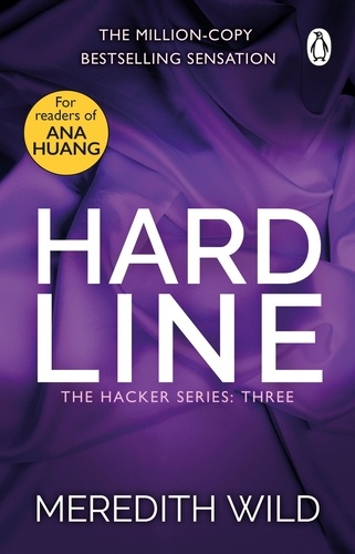 Meredith Wild - Hardline - (The Hacker Series, Book 3).