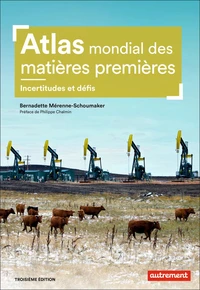 Atlas mondial des matières premières
