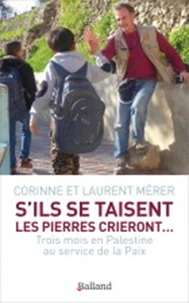 S'ils se taisent, les pierres crieront...