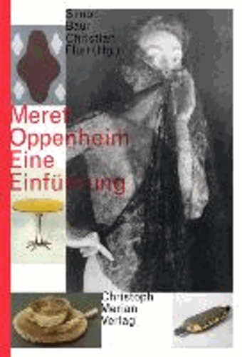 Meret Oppenheim - Eine Einführung.
