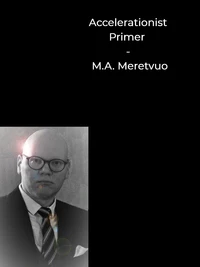 Accelerationist Primer