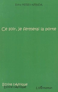 Ce soir, je fermerai la porte