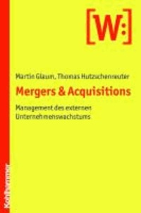 Mergers & Acquisitions - Management des externen Unternehmenswachstums.
