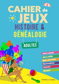 Cahier de jeux - histoire et généalogie