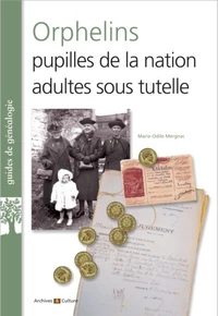 Orphelins, pupilles de la nation, adultes sous tutelle