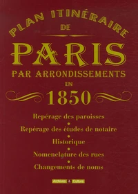 Plan Itinéraire de Paris par arrondissements en 1850