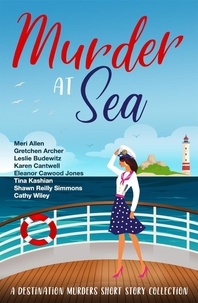  Meri Allen et  Gretchen Archer - Murder At Sea - A Destination Murders Short Story Collection, #3.