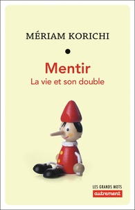 Mériam Korichi - Mentir - La vie et son double.