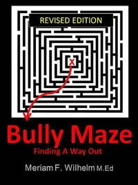 Bully Maze  Finding A Way Out Revised Edition 11/15