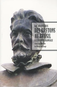Les aventures des Bretons au Brésil à l'époque coloniale