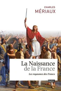 La naissance de la France