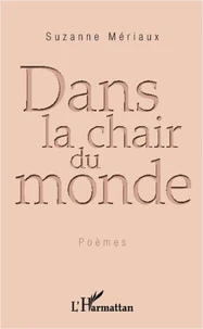 Dans la chair du monde