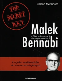 Malek Bennabi "Père" du courant islamique mondial ?