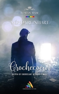Merida Reinhart et Homoromance Éditions - Crochecoeur.