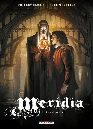 Meridia Tome 03 : Le Roi pourri