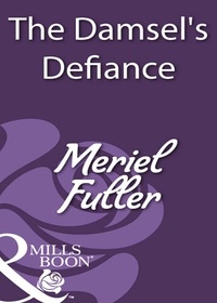 Meriel Fuller - The Damsel's Defiance.