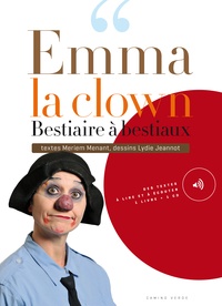 Meriem Menant et Lydie Jeannot - Bestiaire à bestiaux - Emma la clown. 1 CD audio